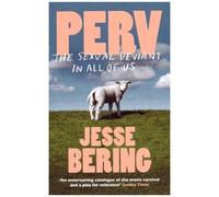 Perv - The Sexual Deviant In All Of Us