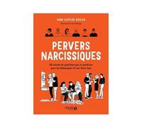 Pervers Narcissiques - 50 Scènes Du Quotidien Passi Anodines Pour Les Démasquer Et Y Faire Face