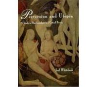 Perversion and Utopia, Studies in Contemporary German Social Thought Series Joel Whitebook (Auteur)