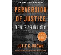 Perversion of Justice: The Jeffrey Epstein Story