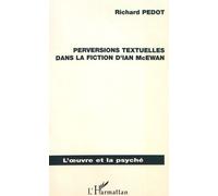 Perversions Textuelles Dans La Fiction D'ian Mcewan