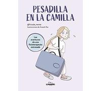 Pesadilla en la camilla: Las aventuras de una fisioterapeuta estresada