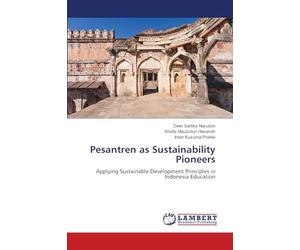Pesantren as Sustainability Pioneers: Applying Sustainable Development Principles in Indonesia Education