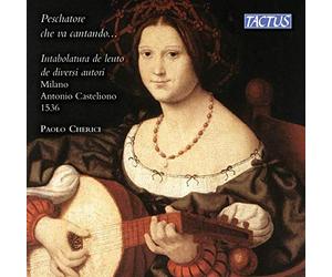 Peschatore Che Va Cantando…/Musique Italienne pour Luth