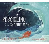 Pesciolino E Il Grande Mare