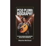 PESO PLUMA BIOGRAPHY: The Cultural Phenomenon Changing Modern Music - From Local Stages to Worldwide Fame