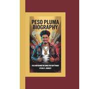 PESO PLUMA BIOGRAPHY: The Story Behind the Songs You Can’t Forget