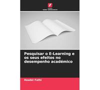 Pesquisar o E-Learning e os seus efeitos no desempenho académico
