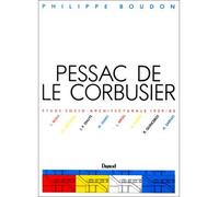 Pessac de Le Corbusier 1927-1967 - Étude socio-architecturale - étude socio-architecturale : 1929-1985 1969-1985 - Philippe Boudon - Dunod - Livre