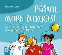 Pessach, Ostern, Zuckerfest Lieder zu Festen aus Judentum, Christentum und Islam [Import]