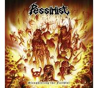 Pessimist - Slaughtering the Faithful Yellow)