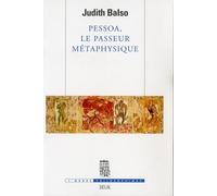 Pessoa, le passeur métaphysique - Judith Balso - Seuil - broché - Biographie