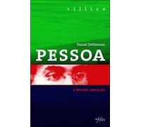 Pessoa - L'oeuvre absolue - Pascal Dethurens - In Folio - broché - Biographie