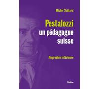 Pestalozzi, Un Pédagogue Suisse - Biographie Intérieure