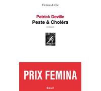 Peste & Choléra Prix du Roman Fnac et Prix Fémina 2012 - Patrick Deville - Seuil - broché - Roman