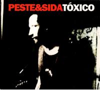 Peste & Sida - Toxico