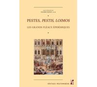 Pestes, pestis, Loimos: Les grands fléaux épidémiques