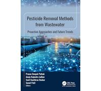 Pesticide Removal Methods from Wastewater: Proactive Approaches and Future Trends