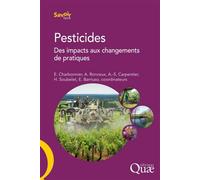 Pesticides Des impacts aux changements de pratiques. - Edwige Charbonnier - Quae - broché - Etude