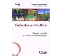 Pesticides en viticulture Usages, impacts et transition agroécologique - Francis Macary - Quae - broché - Guide