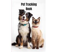 Pet Care Log Book for Dogs & Cats: 100 Pages to Track Health, Vet Visits, Vaccinations, Feeding, and Notes | Dog & Cat Planner for Busy Pet Owners