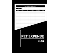 Pet Expense Log Book: Simple and Complete Budget Planner for Dog, Cat & Small-Pet Owners to Record Monthly Spending and Keep Your Furry Friend’s Finances on Track