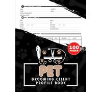 Pet Grooming Client Profile Book: Dog and Cat Groom Customer Data Organizer | Track Pet Info, Services, Prices & Notes | Quick Index Included, 100 Pages