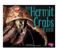 Pet Hermit Crabs Up Close by Consultant editor Gail Saunders Smith & Jeni Wittrock Consultant editor Gail Saunders Smith Jeni Wittrock (Auteur)