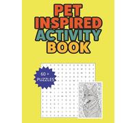 Pet Inspired Activity Book: Word Search, Word Scramble, and Coloring Pages Together in one Book. Challenging Puzzles for Adults and Teens.