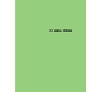 Pet Journal Notebook: An Ultimate Guide to Documenting Your Furry Friend's Adventures