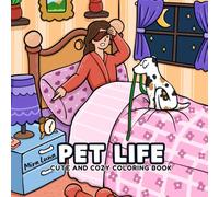 Pet Life : Coloring Book for Adults & Kids: A Mischievous Cat and Dog Driving Their Owner Crazy | Humor & Cozy Coloring Book Parody for stress relief: ... gift for coloring enthusiasts and pet lovers