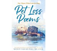 Pet Loss Poems: For Those Who Loved a Dog