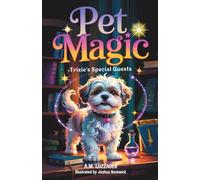 Pet Magic: Trixie's Special Guests