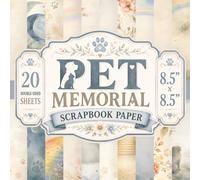 Pet Memorial Scrapbook Paper: 20 Double-Sided Sheets, 20 Unique Designs, 8.5" x 8.5" Watercolor Memorial Craft Pad Featuring Rainbow Bridge, Paw ... Books, Junk Journals and Sympathy Gifts
