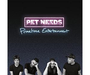 Pet Needs - Primetime Entertainment