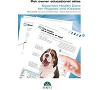 Pet Owner Educational Atlas Basic Care for Puppies and Kittens by Editorial Servet Editorial Servet (Auteur)