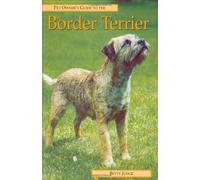 Pet Owner's Guide to the Border Terrier