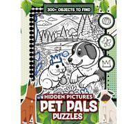 Pet Pals Puzzles Hidden Pictures: 300+ Objects To Find Can You Find The Hidden Heart,Egg,Hat,Slice Of Pie?