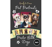 Pet Portraits Mini Poster Book - Dogs, Book 1: Small 4 x 6 " Art Prints of Canine Companions Suitable for Friends, Pet Lovers, Dog Owners, and Family