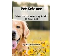 Pet Science: Discover the Amazing Brain of your Pet