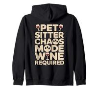 Pet Sitter Chaos Mode Wine Required Donne drôle Sweat à Capuche