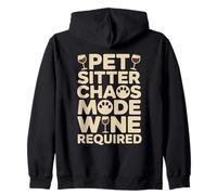 Pet Sitter Chaos Mode Wine Required Donne drôle Sweat à Capuche
