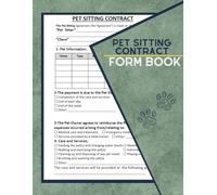 Pet Sitting Contract Form Book: Dog / Cat Sitting Services Agreement, 59 Contracts | 8.5''x11'' Inch. Agreement Between Client and Sitter
