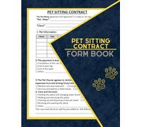 Pet Sitting Contract Form Book: Dog / Cat Sitting Services Agreement, 59 Contracts | 8.5''x11'' Inch. Agreement Between Client and Sitter