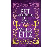 Pet Whisperer P.I. Books 13-15 Special Edition