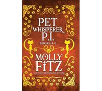 Pet Whisperer P.I. Books 4-6 Special Edition