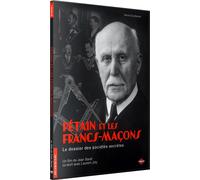 Pétain et les francs-maçons - Le dossier des sociétés secrètes DVD DVD