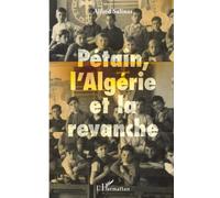 Pétain, l'Algérie et la revanche