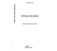 Pétale de rose Edition bilingue français-albanais - Lek Pervizi - L'harmattan - broché - Poésie