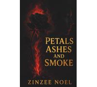 Petals, Ashes And Smoke